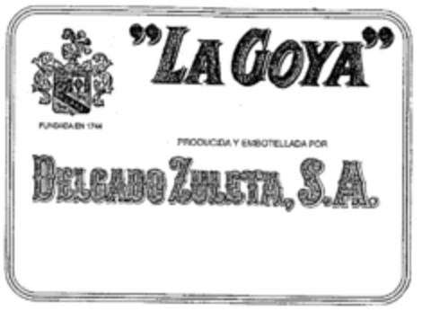 "LA GOYA" PRODUCIDA Y EMBOTELLADA POR DELGADO ZULETA, S.A. FUNDADA EN 1744 Logo (EUIPO, 30.11.1999)