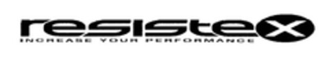 resistex INCREASE YOUR PERFORMANCE Logo (EUIPO, 09/27/2012)