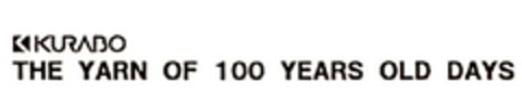 KURABO THE YARN OF 100 YEARS OLD DAYS Logo (EUIPO, 16.10.2006)