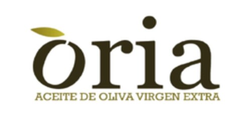 oria ACEITE DE OLIVA VIRGEN EXTRA Logo (EUIPO, 19.08.2013)