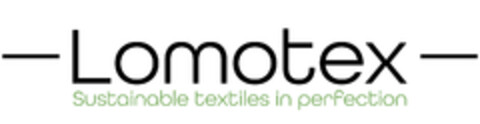 Lomotex Sustainable textiles in perfection Logo (EUIPO, 02/03/2020)