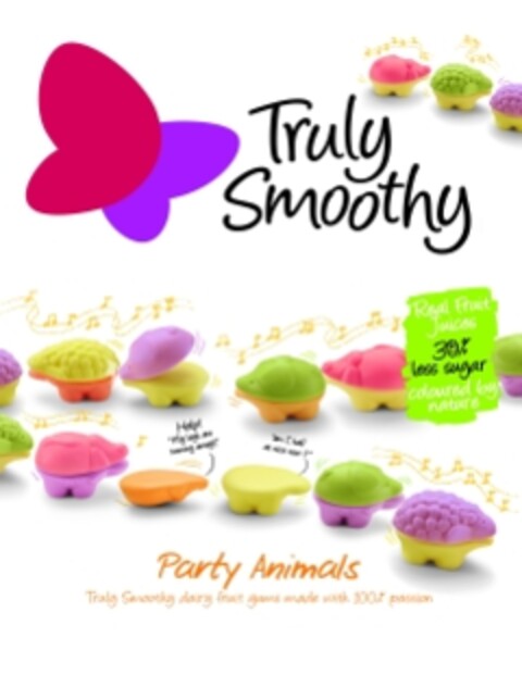 Truly Smoothy Real Fruit Juices 30% less sugar coloured by nature Party Animals Truly Smoothy fruit gums made with 100% passion Logo (EUIPO, 03/06/2008)