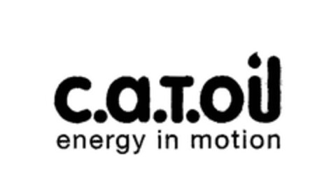 c.a.T.oil energy in motion Logo (EUIPO, 20.01.2006)