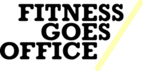 FITNESS GOES OFFICE Logo (EUIPO, 05/13/2019)