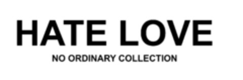 HATE LOVE NO ORDINARY COLLECTION Logo (EUIPO, 15.06.2022)