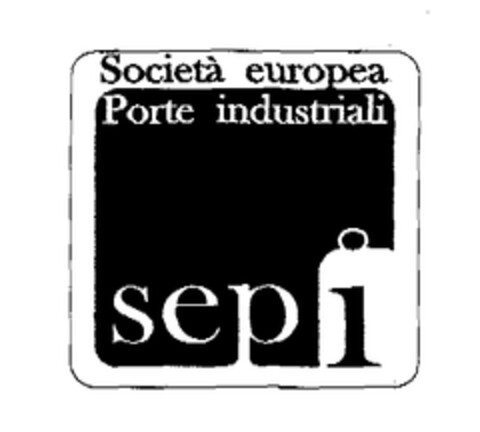 Società europea Porte industriali sepi Logo (EUIPO, 22.06.2004)