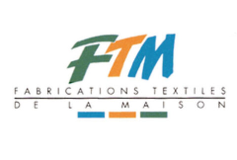 FTM FABRICATIONS TEXTILES DE LA MAISON Logo (EUIPO, 03.05.2005)