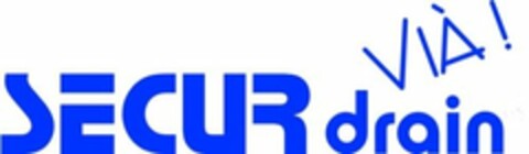 SECUR drain VIA! Logo (EUIPO, 10.05.2007)