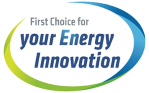 First Choice for your Energy Innovation Logo (EUIPO, 05/28/2013)