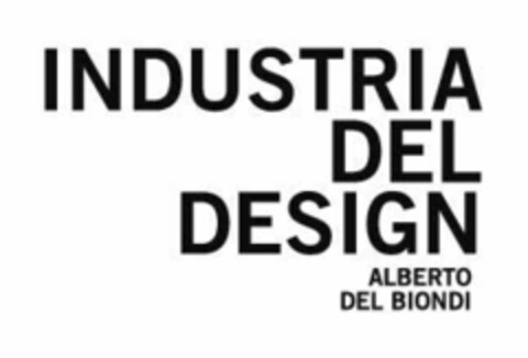 INDUSTRIA DEL DESIGN ALBERTO DEL BIONDI Logo (EUIPO, 05.08.2015)