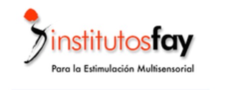 INSTITUTOS FAY PARA LA ESTIMULACION MULTISENSORIAL Logo (EUIPO, 05/24/2011)