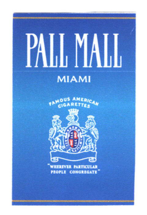 PALL MALL MIAMI FAMOUS AMERICAN CIGARETTES "WHEREVER PARTICULAR PEOPLE CONGREGATE" Logo (EUIPO, 09/22/2003)