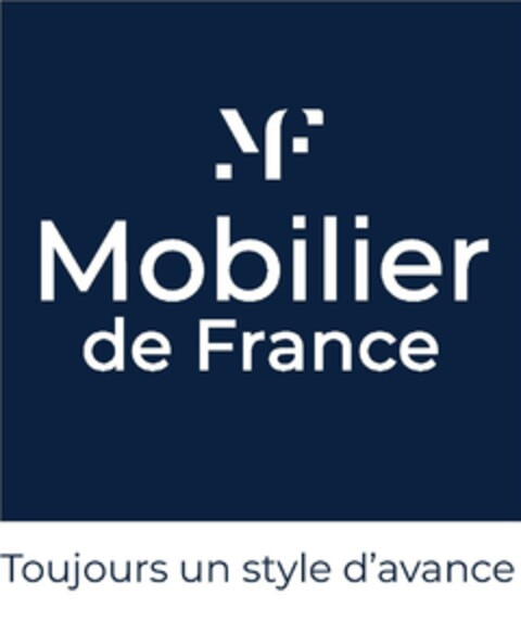 MF Mobilier de France Toujours un style d'avance Logo (EUIPO, 07.05.2019)