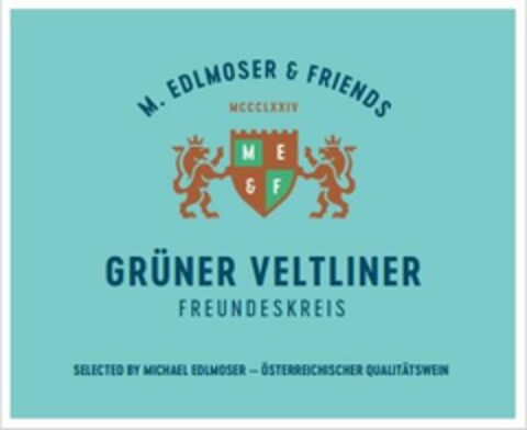 M. EDLMOSER & FRIENDS GRÜNER VELTLINER FREUNDESKREIS SELECTED BY MICHAEL EDLMOSER ÖSTERREICHISCHER QUALITÄTSWEIN Logo (EUIPO, 01.08.2023)