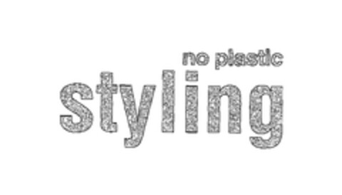 styling no plastic Logo (EUIPO, 19.01.2007)