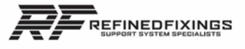 RF REFINED FIXINGS SUPPORT SYSTEM SPECIALISTS Logo (EUIPO, 18.01.2019)