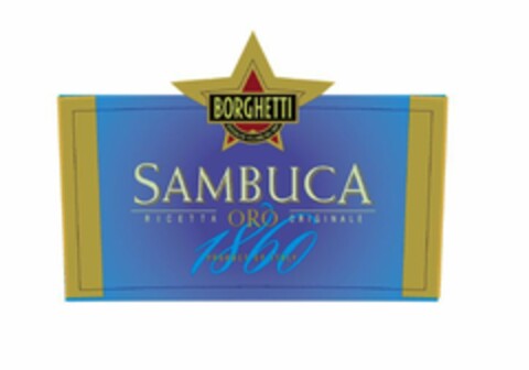 BORGHETTI specialità italiana dal 1860 SAMBUCA ricetta oro originale 1860 Product of Italy Logo (EUIPO, 07/12/2022)