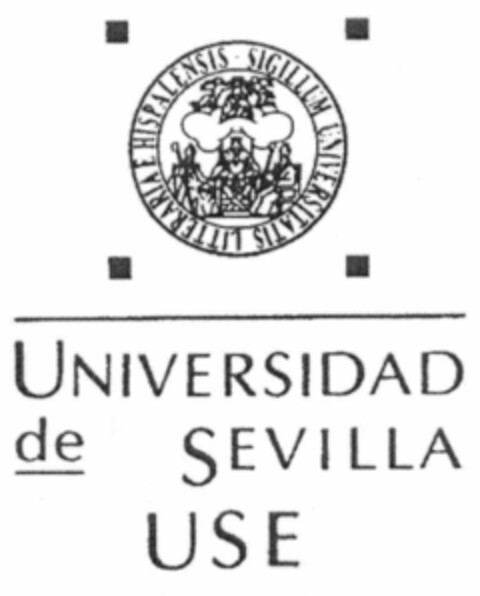 UNIVERSIDAD de SEVILLA USE E HISPALENSIS SIGILLUM UNIVERSITATIS LITTERARIA Logo (EUIPO, 11/03/2000)