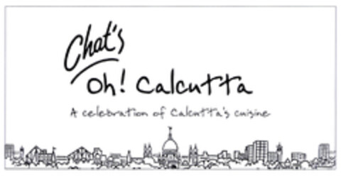 Chat's Oh! Calcutta A celebration of Calcutta's cuisine Logo (EUIPO, 03/18/2004)