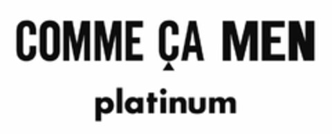 COMME ÇA MEN platinum Logo (EUIPO, 27.02.2008)
