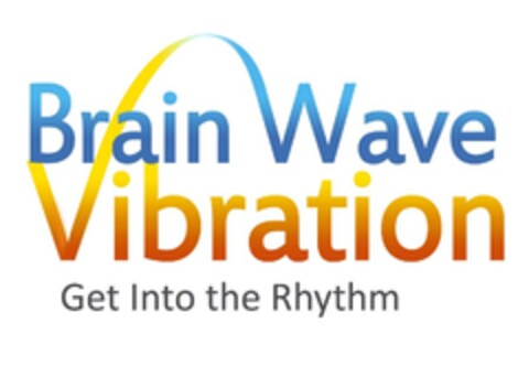 BRAIN WAVE VIBRATION GET INTO THE RHYTHM Logo (EUIPO, 24.01.2011)