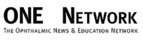 ONE NETWORK THE OPHTHALMIC NEWS & EDUCATION NETWORK Logo (EUIPO, 09.03.2011)