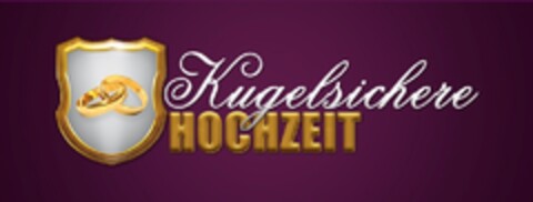 KUGELSICHERE HOCHZEIT Logo (EUIPO, 11.09.2012)