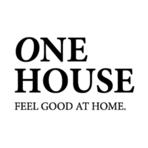 ONE HOUSE FEEL GOOD AT HOME. Logo (EUIPO, 08/09/2015)