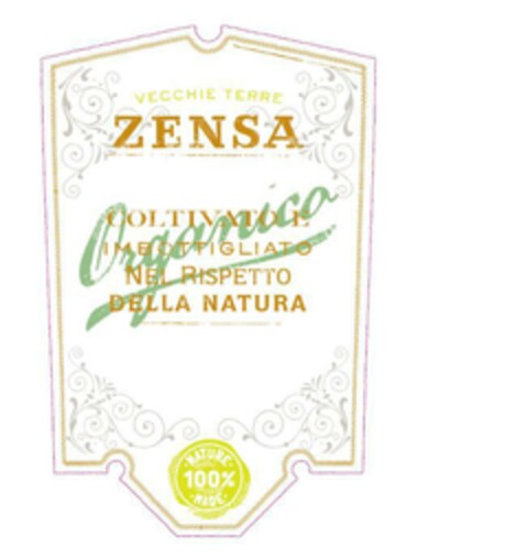 ZENSA VECCHIE TERRE ORGANICO COLTIVATO E IMBOTTIGLIATO NEL RISPETTO DELLA NATURA NATURE MADE 100% Logo (EUIPO, 02/02/2016)