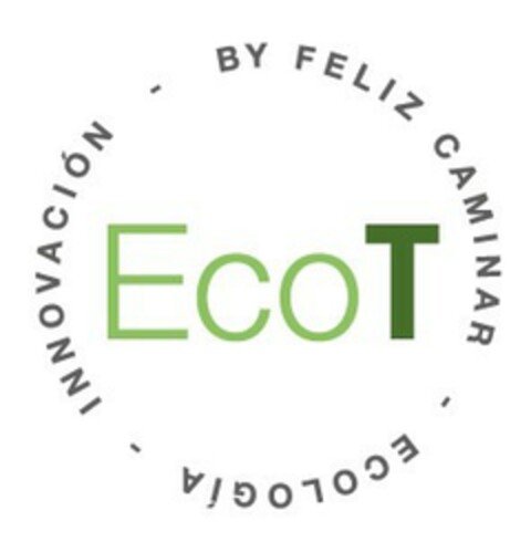 ECOT BY FELIZ CAMINAR-ECOLOGÍA-INNOVACIÓN Logo (EUIPO, 01/19/2021)