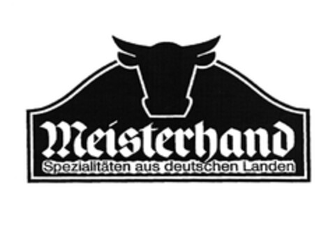 Meisterhand Spezialitäten aus deutschen Landen Logo (EUIPO, 28.02.2006)