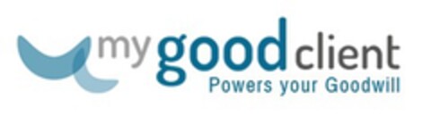 MY GOOD CLIENT POWERS YOUR GOODWILL Logo (EUIPO, 20.06.2016)