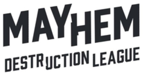 MAYHEM DESTRUCTION LEAGUE Logo (EUIPO, 01.10.2018)