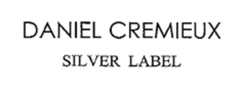 DANIEL CREMIEUX SILVER LABEL Logo (EUIPO, 25.11.2003)