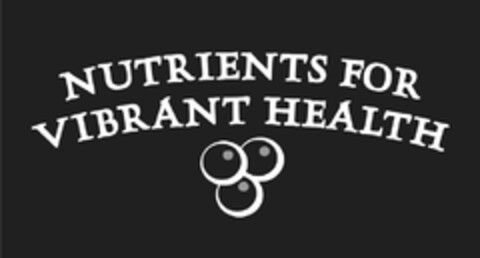 NUTRIENTS FOR VIBRANT HEALTH Logo (EUIPO, 07.03.2007)