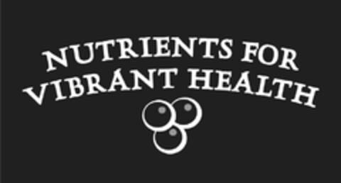 NUTRIENTS FOR VIBRANT HEALTH Logo (EUIPO, 03/07/2007)