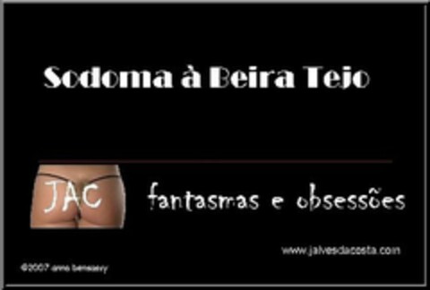 Sodoma à Beira Tejo JAC fantasmas e obsessões www.jalvesdacosta.com 2007 anno bensassy Logo (EUIPO, 14.06.2007)