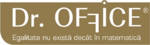 DR. OFFICE EGALITATE NU EXISTA DECAT IN MATEMATICA Logo (EUIPO, 09.01.2012)