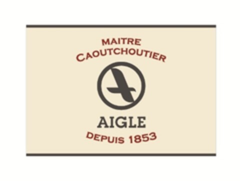 AIGLE MAITRE CAOUTCHOUTIER DEPUIS 1853 Logo (EUIPO, 05/17/2013)