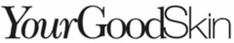 YOUR GOOD SKIN Logo (EUIPO, 03/23/2016)