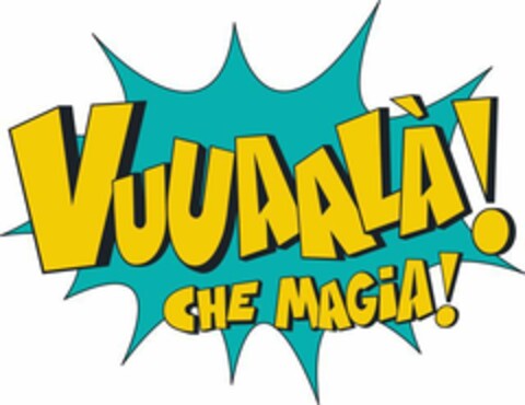 VUUAALA! CHE MAGIA! Logo (EUIPO, 19.07.2017)