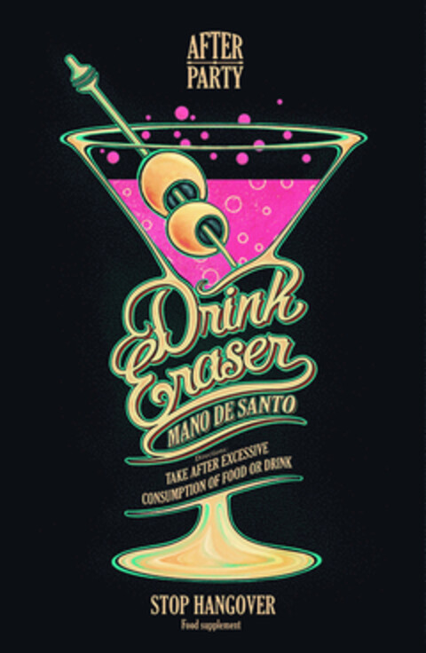 AFTER PARTY Drink Eraser MANO DE SANTO TAKE AFTER EXCESSIVE COMSUMTION OF FOOD OR DRINK STOP HANGOVER Food Supplement Logo (EUIPO, 11/28/2018)