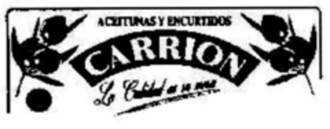 ACEITUNAS Y ENCURTIDOS CARRION La Calidad en su mesa Logo (EUIPO, 29.10.2001)