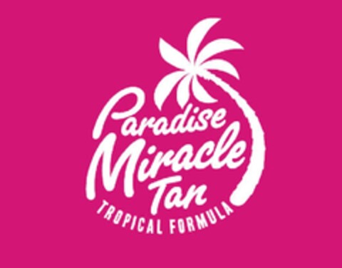 PARADISE MIRACLE TAN TROPICAL FORMULA Logo (EUIPO, 26.10.2011)