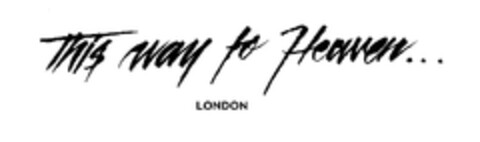 This way to Heaven LONDON Logo (EUIPO, 07/09/2013)