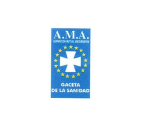 A.M.A. AGRUPACIÓN MUTUAL ASEGURADORA GACETA DE LA SANIDAD Logo (EUIPO, 11.02.2004)