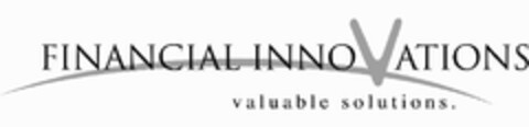 FINANCIAL INNOVATIONS valuable solutions. Logo (EUIPO, 30.07.2004)