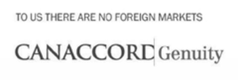 TO US THERE ARE NO FOREIGN MARKETS CANACCORD Genuity Logo (EUIPO, 06/13/2013)