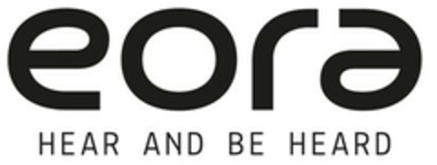 eora HEAR AND BE HEARD Logo (EUIPO, 12.07.2022)