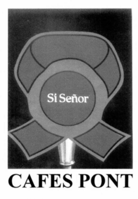 Si Señor CAFES PONT Logo (EUIPO, 25.06.2002)